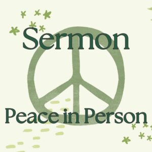 Peace in Person
