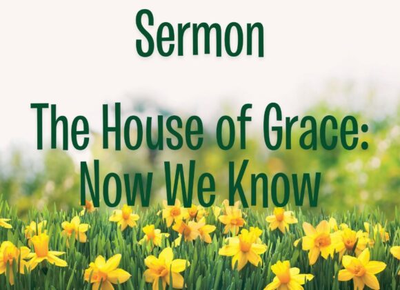The House of Grace: Now We Know