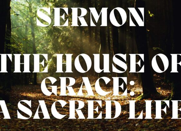 The House of Grace: A Sacred Life