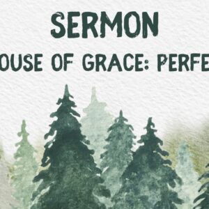 The House of Grace: Made Perfect
