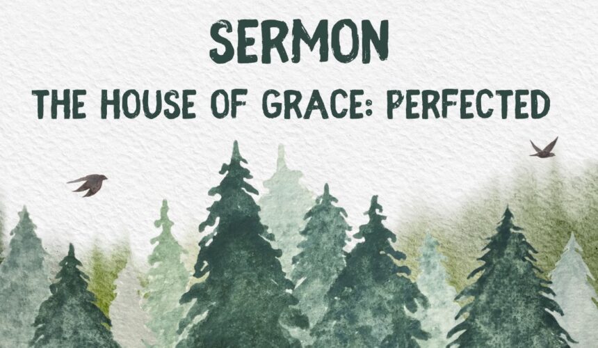 The House of Grace: Made Perfect