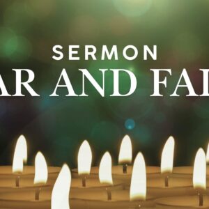 Fear and Faith