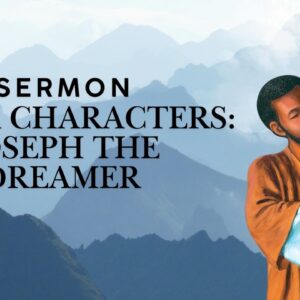 Minor Characters: Joseph the Dreamer