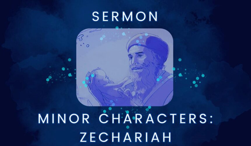 Minor Characters: Zechariah
