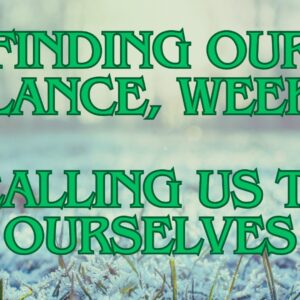 Calling Us to Ourselves