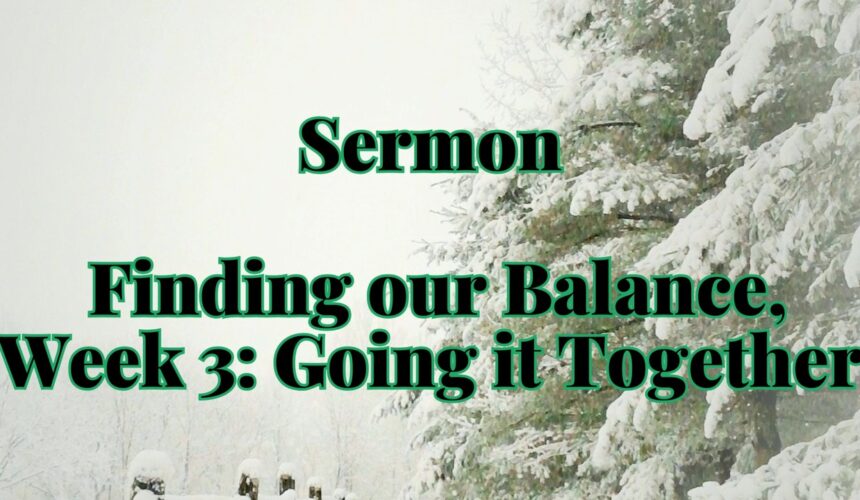 Finding our Balance, Week 3: Going it Together